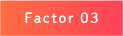Factor03